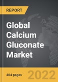 Calcium Gluconate - Global Strategic Business Report- Product Image