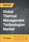 Thermal Management Technologies - Global Strategic Business Report - Product Thumbnail Image
