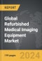 Refurbished Medical Imaging Equipment - Global Strategic Business Report - Product Thumbnail Image