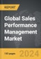 Sales Performance Management - Global Strategic Business Report - Product Thumbnail Image