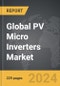 PV Micro Inverters - Global Strategic Business Report - Product Thumbnail Image