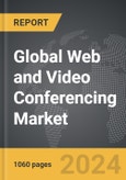 Web and Video Conferencing - Global Strategic Business Report- Product Image
