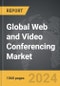 Web and Video Conferencing - Global Strategic Business Report - Product Thumbnail Image