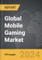 Mobile Gaming - Global Strategic Business Report - Product Thumbnail Image