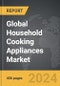Household Cooking Appliances - Global Strategic Business Report - Product Thumbnail Image