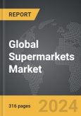 Supermarkets - Global Strategic Business Report- Product Image