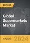 Supermarkets - Global Strategic Business Report - Product Image