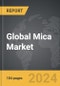 Mica - Global Strategic Business Report - Product Thumbnail Image