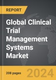 Clinical Trial Management Systems (CTMS) - Global Strategic Business Report- Product Image