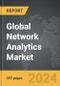 Network Analytics - Global Strategic Business Report - Product Image
