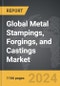 Metal Stampings, Forgings, and Castings - Global Strategic Business Report - Product Thumbnail Image