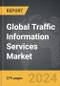 Traffic Information Services - Global Strategic Business Report - Product Thumbnail Image