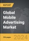 Mobile Advertising - Global Strategic Business Report - Product Thumbnail Image