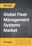 Fleet Management Systems - Global Strategic Business Report- Product Image