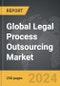 Legal Process Outsourcing (LPO) - Global Strategic Business Report - Product Thumbnail Image