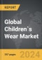Children`s Wear - Global Strategic Business Report - Product Image