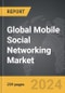 Mobile Social Networking - Global Strategic Business Report - Product Image