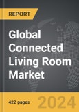 Connected Living Room - Global Strategic Business Report- Product Image