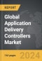 Application Delivery Controllers (ADC) - Global Strategic Business Report - Product Image