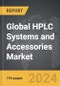 HPLC Systems and Accessories - Global Strategic Business Report - Product Image