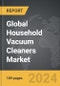 Household Vacuum Cleaners - Global Strategic Business Report - Product Thumbnail Image