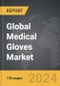 Medical Gloves - Global Strategic Business Report - Product Thumbnail Image