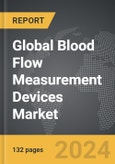 Blood Flow Measurement Devices - Global Strategic Business Report- Product Image