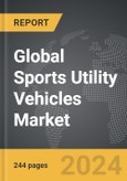 Sports Utility Vehicles (SUVs) - Global Strategic Business Report- Product Image