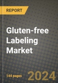 Gluten-free Labeling Market Outlook Report: Industry Size, Competition, Trends and Growth Opportunities by Region, YoY Forecasts from 2024 to 2031- Product Image