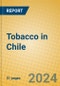 Tobacco in Chile - Product Thumbnail Image