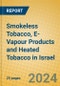 Smokeless Tobacco, E-Vapour Products and Heated Tobacco in Israel - Product Thumbnail Image