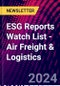 ESG Reports Watch List - Air Freight & Logistics - Product Image