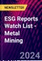 ESG Reports Watch List - Metal Mining - Product Thumbnail Image