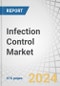 Infection Control Market by Product (Sterilization (Hydrogen Peroxide, EtO, Gamma, E-Beam), Disinfection (Wipes, Liquids, Disinfectors), Services, Gowns, Endoscope Reprocessing), End-user (Hospital & Clinics, Pharmaceuticals) - Forecast to 2029 - Product Thumbnail Image