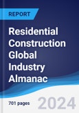 Residential Construction Global Industry Almanac 2019-2028- Product Image