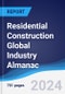 Residential Construction Global Industry Almanac 2019-2028 - Product Thumbnail Image