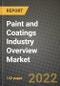 Paint and Coatings Industry Overview Market, Size, Share, Outlook and COVID-19 Strategies, Global Forecasts from 2022 to 2030 - Product Thumbnail Image