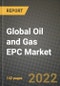 2022 Future of Global Oil and Gas EPC Market Outlook to 2030 - Growth Opportunities, Competition and Outlook of Oil and Gas EPC Market across Different Regions Report - Product Thumbnail Image