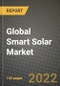 2022 Future of Global Smart Solar Market Outlook to 2030 - Growth Opportunities, Competition and Outlook of Smart Solar Market across Different Applications and Regions Report - Product Thumbnail Image