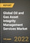 2022 Future of Global Oil and Gas Asset Integrity Management Services Market Outlook to 2030 - Growth Opportunities, Competition and Outlook of Oil and Gas Asset Integrity Management Services Market across Different Applications, Sector Types and Reg - Product Thumbnail Image