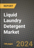 2024 Liquid Laundry Detergent Market Outlook Report: Industry Size, Market Shares Data, Insights, Growth Trends, Opportunities, Competition 2023 to 2031- Product Image
