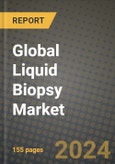 Global Liquid Biopsy Market Innovations and Strategic Insights Report - Market Data, Trends, Market Potential, Competitive Analysis and Growth Forecasts (2024 to 2032)- Product Image