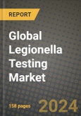 Global Legionella Testing Market Innovations and Strategic Insights Report - Market Data, Trends, Market Potential, Competitive Analysis and Growth Forecasts (2024 to 2032)- Product Image