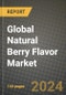 Global Natural Berry Flavor Market Outlook Report: Industry Size, Competition, Trends and Growth Opportunities by Region, YoY Forecasts from 2024 to 2031 - Product Thumbnail Image