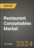 Restaurant Consumables Market Outlook Report: Industry Size, Competition, Trends and Growth Opportunities by Region, YoY Forecasts from 2024 to 2031- Product Image