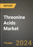 Threonine Acids Market Outlook Report: Industry Size, Competition, Trends and Growth Opportunities by Region, YoY Forecasts from 2024 to 2031- Product Image