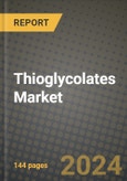 Thioglycolates Market Outlook Report: Industry Size, Competition, Trends and Growth Opportunities by Region, YoY Forecasts from 2024 to 2031- Product Image