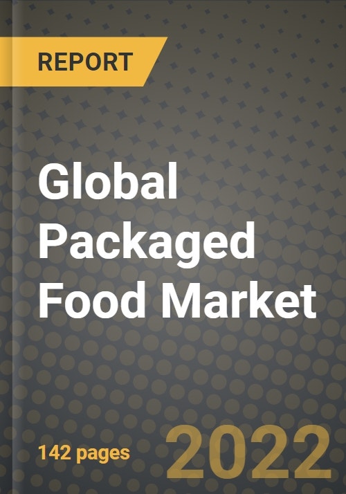 2020 Global Packaged Food Market, Size, Share, Outlook and Growth ...