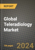 Global Teleradiology Market Innovations and Strategic Insights Report - Market Data, Trends, Market Potential, Competitive Analysis and Growth Forecasts (2024 to 2032)- Product Image