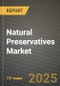 2025 Natural Preservatives Market Report - Industry Size, Competition, Trends and Growth Opportunities by Region - Forecast by Types and Applications (2024-2032) - Product Image